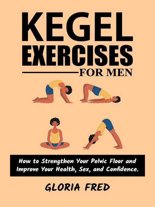Title details for KEGEL EXERCISES FOR MEN by GLORIA FRED - Available